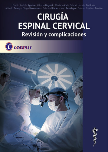 Aguirre Cirugía Espinal Cervical Revisión Y Complicacion 