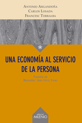 Una Economía Al Servicio De La Persona (libro Original)