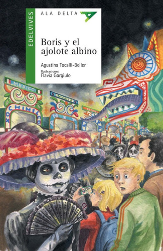 Boris Y El Ajolote Albino - Ala Delta Verde