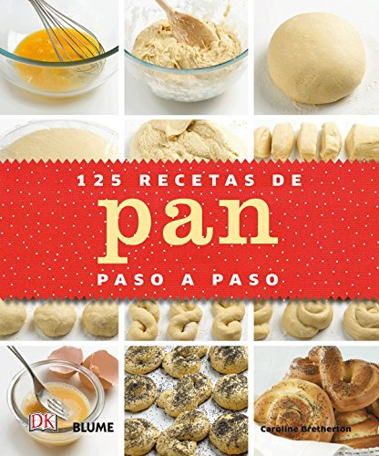 125 Recetas De Pan Paso A Paso - Bretherton Caroline