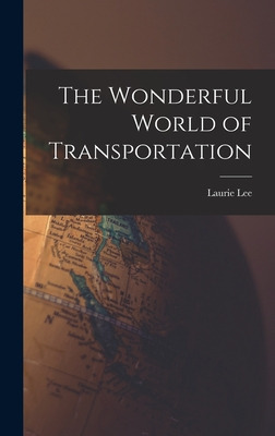 Libro The Wonderful World Of Transportation - Lee, Laurie