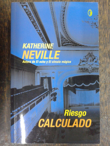 Riesgo Calculado * Katherine Neville * Byblos *