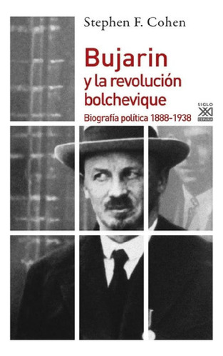Libro - Bujarin Y La Revolucion Bolchevique - Cohen, Stephe