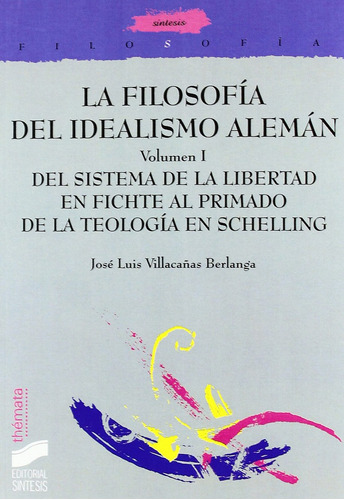 Libro Filosofia Idealismo Aleman Vol I, La