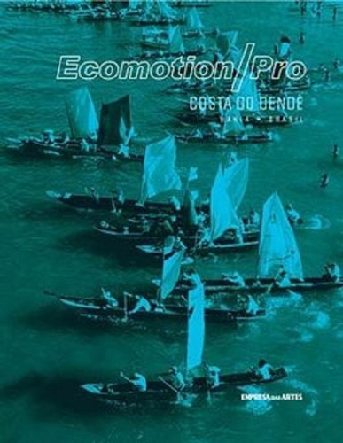 Ecomotion/pro Costa Do Dende Bahia Brasil, De Daniel Nunes  Gonçalves. Editora Melhoramentos, Capa Dura Em Português