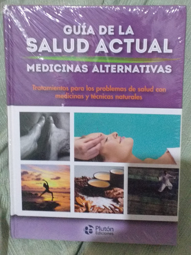 Guía De La Salud Actual Medicinas Alternativas Tratamientos 