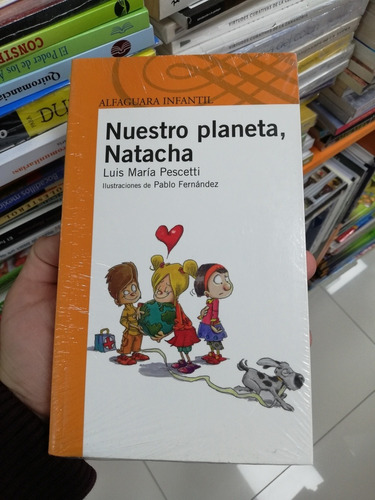 Libro Nuestro Planeta, Natacha - Luis Pescetti