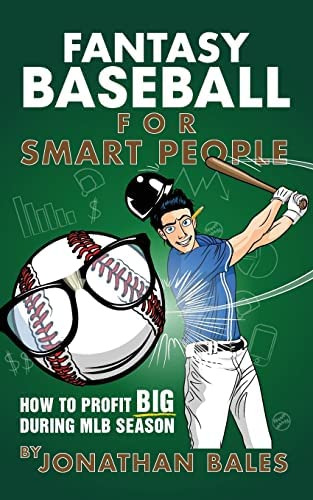 Fantasy Baseball For Smart People: How To Profit During Mlb Season, De Bales, Jonathan. Editorial Createspace Independent Publishing Platform, Tapa Blanda En Inglés