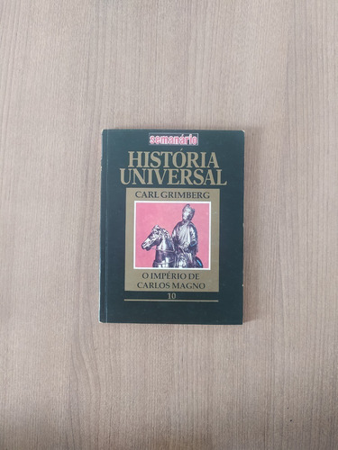 História Universal O Império De Carlos Magno Volume 10 Carl Grimberg