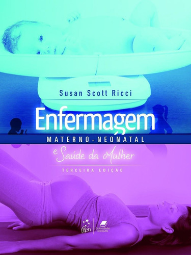 Enfermagem Materno-neonatal E Saúde Da Mulher, De Susan Scott Maria De Fatima; Ricci. Editora Guanabara Koogan - Grupo Gen, Capa Mole Em Português