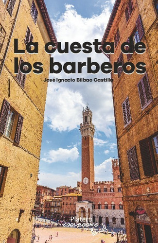 Libro La Cuesta De Los Barberos - Jose Bilbao Castilla