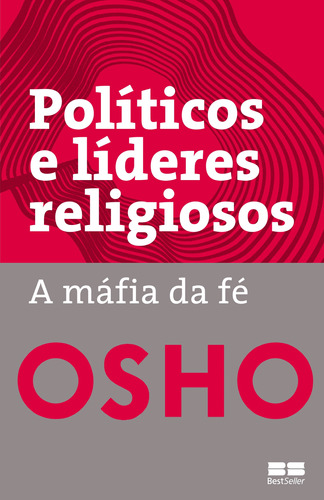 Políticos e líderes religiosos: A máfia da fé, de Osho. Editora Best Seller Ltda, capa mole em português, 2019