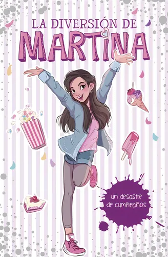 Un Desastre De Cumpleaños (la Diversión De Martina 1)
