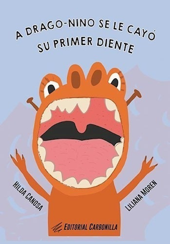 Libro A Drago - Nino Se Le Cayo Su Primer Diente De Hilda Ca