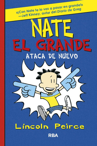 Nate el Grande 2 - Ataca de nuevo, de Peirce, Lincoln. Serie Nate el Grande Editorial Molino, tapa dura en español, 2011