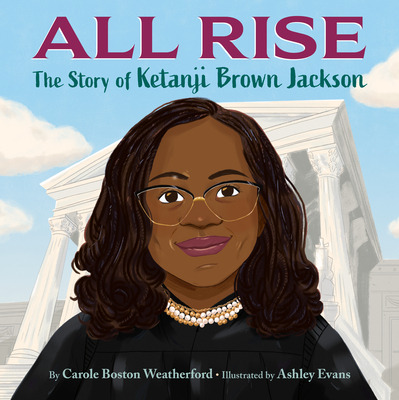 Libro All Rise: The Story Of Ketanji Brown Jackson - Weat...