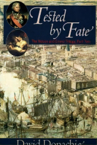 Tested By Fate, De David Donachie. Editorial Mcbooks Press, Tapa Blanda En Inglés