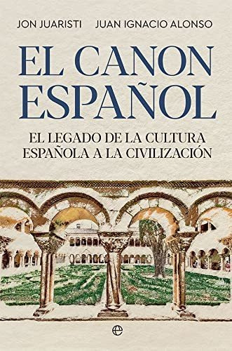 El Canon Espanol - Juaristi Jon Alonso Juan Ignacio