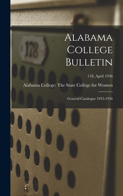 Libro Alabama College Bulletin: General Catalogue 1935-19...