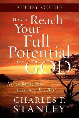 Libro How To Reach Your Full Potential For God Study Guid...