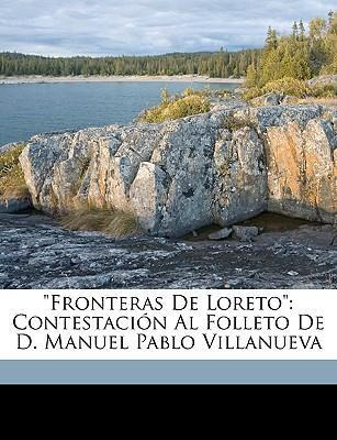 Libro Fronteras De Loreto : Contestaci N Al Folleto De D....