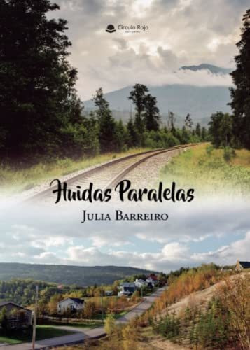 Libro Huidas Paralelas De Julia Barreiro