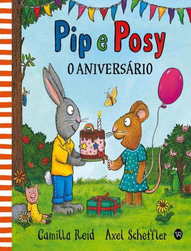 Pip E Posy - O Aniversario, de Reid, Camilla. Editora Vr Vergara & Riba, capa dura, edição 1 em português, 2023