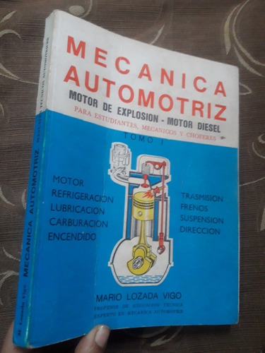 Libro Mecánica Automotriz Motor De Explosión De Lozada Vigo 