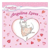 Angelina Loves... - Angelina Ballerina - Holabrid, Katharine