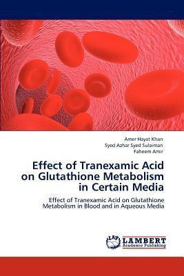 Libro Effect Of Tranexamic Acid On Glutathione Metabolism...