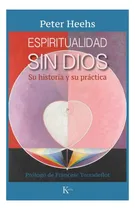 Comprar Espiritualidad Sin Dios . Su Historia Y Su Practica
