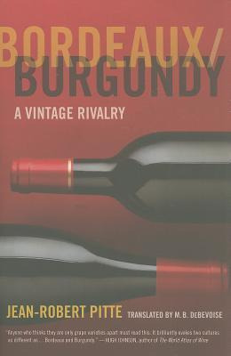 Libro Bordeaux/burgundy : A Vintage Rivalry - Jean-robert...