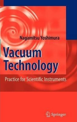 Vacuum Technology - Nagamitsu Yoshimura