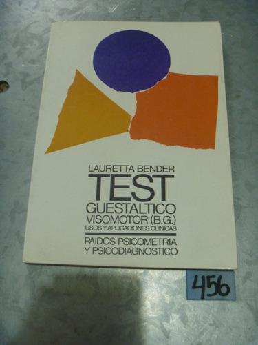 Lauretta Bender / Test Guestaltico Visomotor ( B. G.)