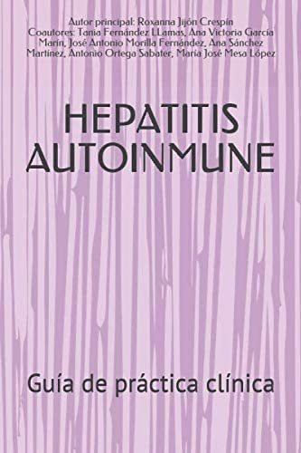 Libro: Hepatitis Autoinmune: Guía De Práctica Clínica (spani