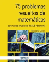 Comprar 75 Problemas Resueltos De Matemáticas Para Nuevos Estudiante