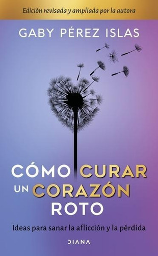 Pasta Dura - Cómo Curar Un Corazón Roto - Gaby Pérez Islas