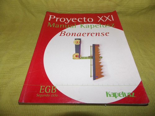 Proyecto Xxi / Manual Kapelusz 4 Bonaerense Segundo Ciclo