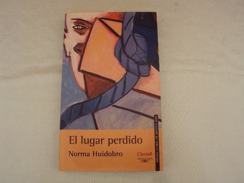 El Lugar Perdido - Norma Huidobro - Alfaguara 