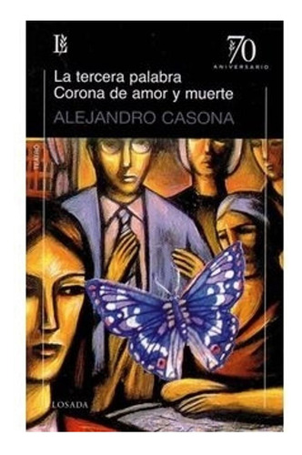 La Tercera Palabra / Corona De Amor Y Muerte Alejandro Caso