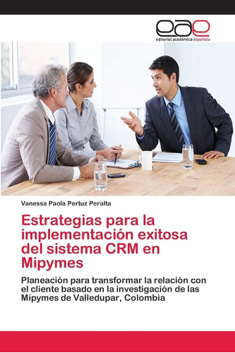 Libro: Estrategias Para La Implementación Exitosa Del Crm En