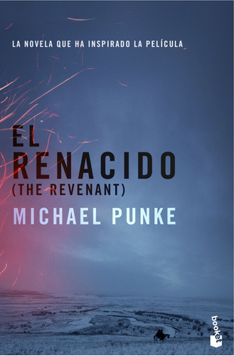 El renacido, de Punke, Michael. Serie Bestseller internacional Editorial Booket México, tapa blanda en español, 2019