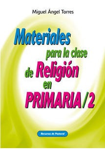 Materiales Para La Clase Religion En Primaria Ii - Torres...