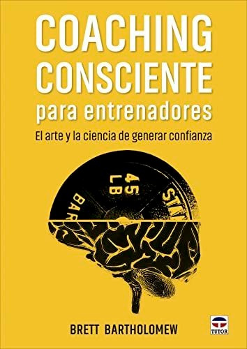 Coaching Consciente Para Entrenadores - Bartholomew Brett