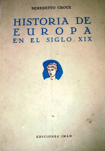 Historia De Europa En El Siglo Xix Benedetto Croce Iman