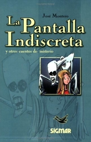 La Pantalla Indiscreta Y Otros Cuentos De Misterio -, De Montero, Jose. Editorial Sigmar En Español