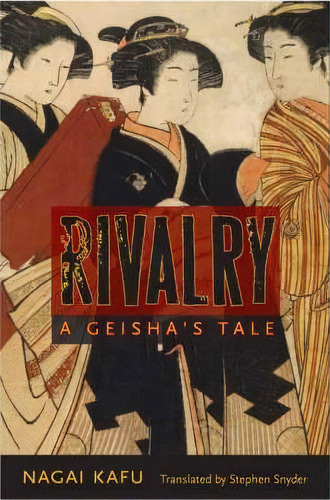 Rivalry, De Nagai Kafu. Editorial Columbia University Press, Tapa Dura En Inglés