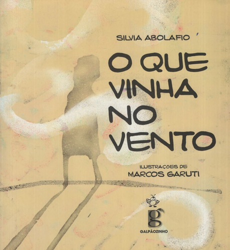 O Que Vinha No Vento, De Abolafio, Silvia. Editorial Galp? 