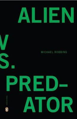 Libro Alien Vs. Predator - Michael Robbins