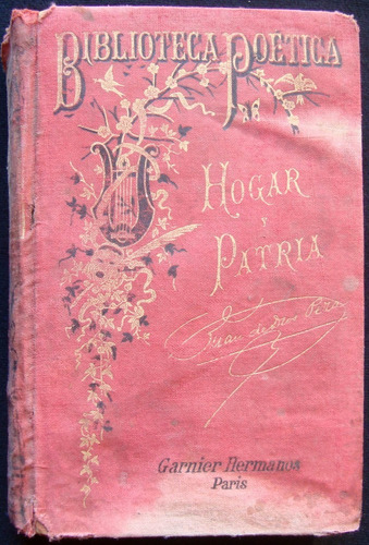 Antiguo Libro Hogar Y Patria Juan De Dios Peza 47n 972